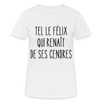 tel le félix qui renaît des ses cendres - T-shirt respirant Femme - blanc - Devant - AI Model Female 172 dark (172cm)