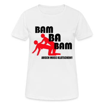 Arsch muss klatschen Bam ba Bam - Frauen T-Shirt atmungsaktiv - Weiß - Vorne - AI Model Female 172 dark (172cm)