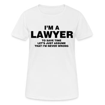 I'M A LAWYER NEVER WRONG - T-shirt respirant Femme - blanc - Devant - AI Model Female 172 dark (172cm)