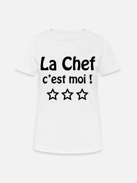 la chef c'est moi ! - T-shirt respirant Femme - blanc