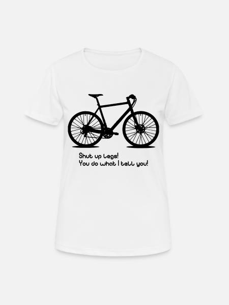 Shut up legs! Bike racing bike cycling funny s - Women's Breathable T-Shirt - white