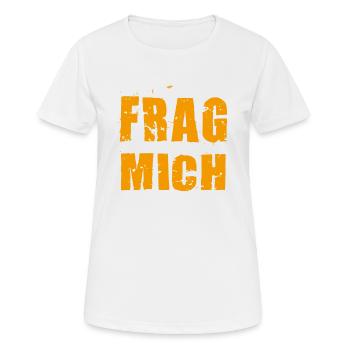 Frag mich, Ask me, So frag doch - warum nicht? - Frauen T-Shirt atmungsaktiv - Weiß - Vorne - AI Model Female 172 dark (172cm)