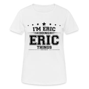 i’m Eric doing Eric things - Women's Breathable T-Shirt - white - Front - AI Model Female 172 dark (172cm)