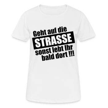 Geht auf die Straße - Frauen T-Shirt atmungsaktiv - Weiß - Vorne - AI Model Female 172 dark (172cm)