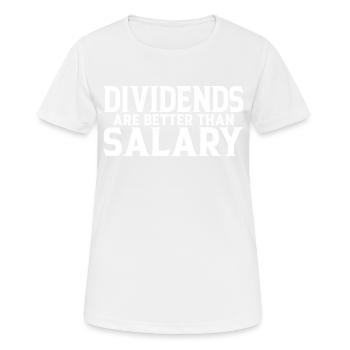 Dividends are better than salary 6 - Women's Breathable T-Shirt - white - Front - AI Model Female 172 dark (172cm)