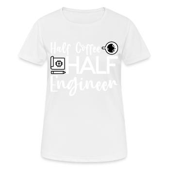 Half Coffee Half Engineer 4 - Women's Breathable T-Shirt - white - Front - AI Model Female 172 dark (172cm)