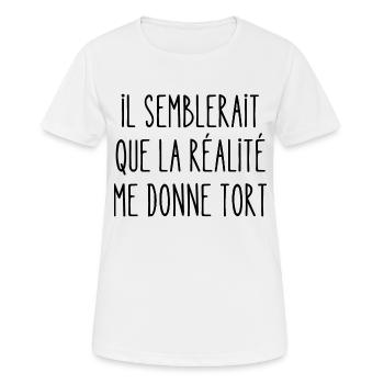 il semblerait que la réalité me donne tort - T-shirt respirant Femme - blanc - Devant - AI Model Female 172 dark (172cm)