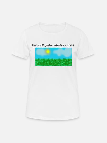 Stolzer Eigenheimnesitzer - Frauen T-Shirt atmungsaktiv - Weiß