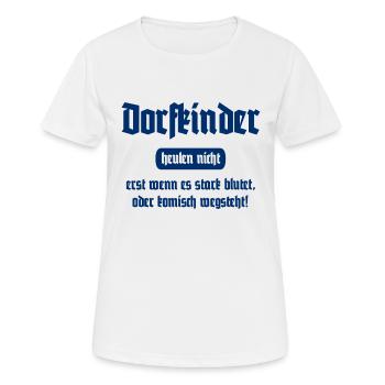 Dorfkinder heulen nicht - Lustiger Spruch - Frauen T-Shirt atmungsaktiv - Weiß - Vorne - AI Model Female 172 dark (172cm)