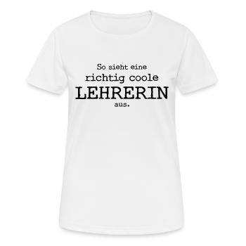So sieht eine richtig coole Lehrerin aus - Frauen T-Shirt atmungsaktiv - Weiß - Vorne - AI Model Female 172 dark (172cm)