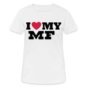 I Love my MF - Frauen T-Shirt atmungsaktiv - Weiß - Vorne - AI Model Female 172 dark (172cm)