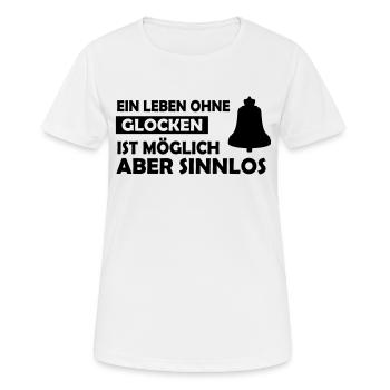 ein leben ohne glocken - Frauen T-Shirt atmungsaktiv - Weiß - Vorne - AI Model Female 172 dark (172cm)