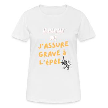 Il paraît que j'assure grave à l'épée - T-shirt respirant Femme - blanc - Devant - AI Model Female 172 dark (172cm)