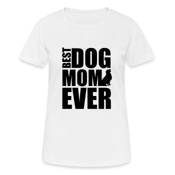 BEST DOG MOM EVER - HUND - HUNDE - FRAUCHEN - Frauen T-Shirt atmungsaktiv - Weiß - Vorne - AI Model Female 172 dark (172cm)