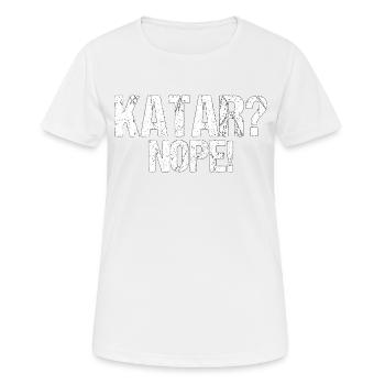 Katar nein Boykott Spruch Geschenk - Frauen T-Shirt atmungsaktiv - Weiß - Vorne - AI Model Female 172 dark (172cm)