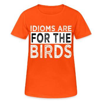 quote chassis funny sayings funny quote statement - Frauen T-Shirt atmungsaktiv - Neonorange - Vorne - AI Model Female 172 dark (172cm)