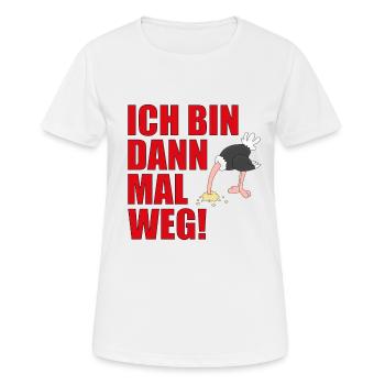 ICH BIN DANN MAL WEG! - Frauen T-Shirt atmungsaktiv - Weiß - Vorne - AI Model Female 172 dark (172cm)