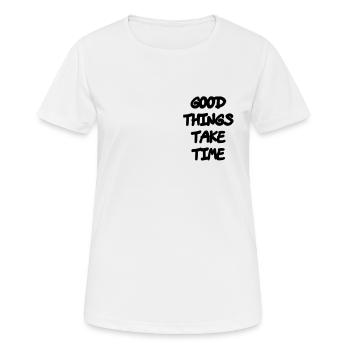 Gut Ding will Weile haben - Frauen T-Shirt atmungsaktiv - Weiß - Vorne - AI Model Female 172 dark (172cm)