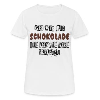 Gib mir Schokolade und niemand wird verletzt - Frauen T-Shirt atmungsaktiv - Weiß - Vorne - AI Model Female 172 dark (172cm)