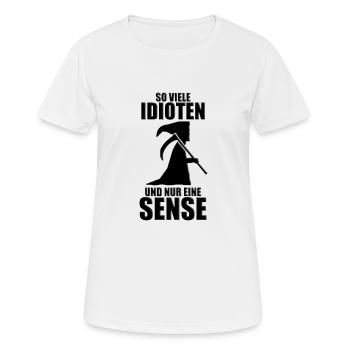 SENSENMANN - SO VIELE IDIOTEN UND NUR EINE SENSE - Frauen T-Shirt atmungsaktiv - Weiß - Vorne - AI Model Female 172 dark (172cm)