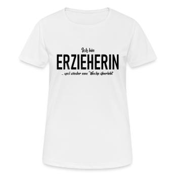 Ich bin Erzieherin und wieder eine Woche überlebt - Frauen T-Shirt atmungsaktiv - Weiß - Vorne - AI Model Female 172 dark (172cm)