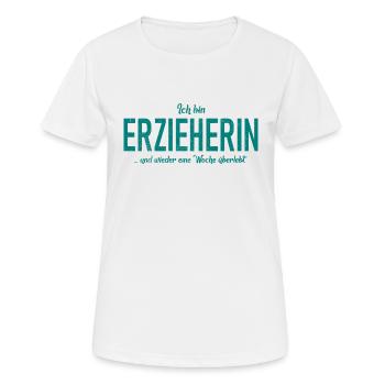 Ich bin Erzieherin und wieder eine Woche überlebt - Frauen T-Shirt atmungsaktiv - Weiß - Vorne - AI Model Female 172 dark (172cm)