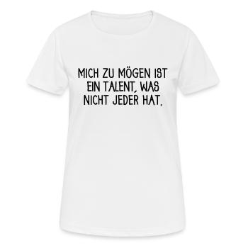 Mich zu mögen ist ein Talent, das nicht jeder hat. - Frauen T-Shirt atmungsaktiv - Weiß - Vorne - AI Model Female 172 dark (172cm)