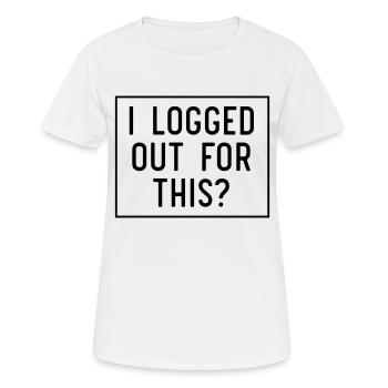 I logged out for this - Women's Breathable T-Shirt - white - Front - AI Model Female 172 dark (172cm)