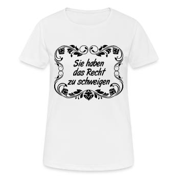 Sie haben das Recht zu schweigen Lustige Sprüche - Frauen T-Shirt atmungsaktiv - Weiß - Vorne - AI Model Female 172 dark (172cm)
