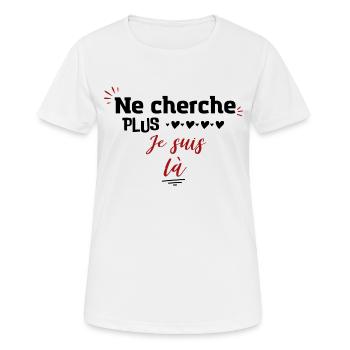 Ne cherche plus, je suis là ! - T-shirt respirant Femme - blanc - Devant - AI Model Female 172 dark (172cm)