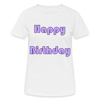 BIRTHDAY. HAPPY BIRTHDAY. HAPPY BIRTHDAY. - Women's Breathable T-Shirt - white - Front - AI Model Female 172 dark (172cm)