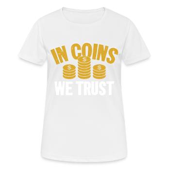 Collector's Creed: In Coins We Trust - Frauen T-Shirt atmungsaktiv - Weiß - Vorne - AI Model Female 172 dark (172cm)