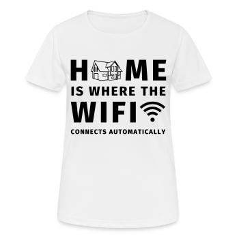 Home is where the WIFI connects automatically - Frauen T-Shirt atmungsaktiv - Weiß - Vorne - AI Model Female 172 dark (172cm)