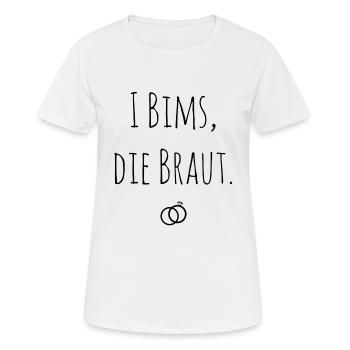 I Bims die Braut Junggesellinnenabschied Hochzeit - Frauen T-Shirt atmungsaktiv - Weiß - Vorne - AI Model Female 172 dark (172cm)