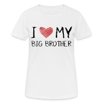 I Love My Big Brother - T-shirt respirant Femme - blanc - Devant - AI Model Female 172 dark (172cm)