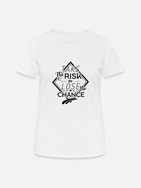 Risk Taking Miss Losing Opportunity - Women's Breathable T-Shirt - white