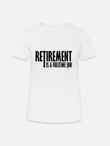 Pension Pension Retirement Retirement retirement - Women's Breathable T-Shirt - white