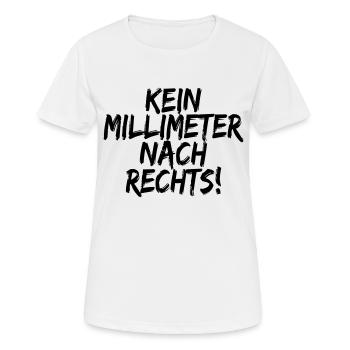 Kein Millimeter Nach Rechts! Antirassismus Shirt - Frauen T-Shirt atmungsaktiv - Weiß - Vorne - AI Model Female 172 dark (172cm)