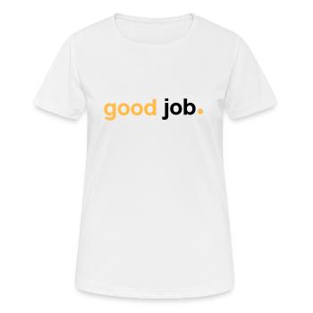Good Job - Frauen T-Shirt atmungsaktiv - Weiß - Vorne - AI Model Female 172 dark (172cm)
