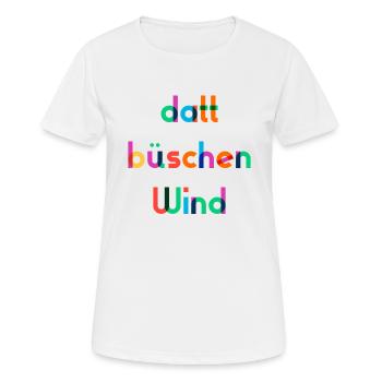 datt bueschen Wind - Frauen T-Shirt atmungsaktiv - Weiß - Vorne - AI Model Female 172 dark (172cm)