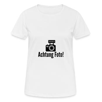 Achtung Foto! - Frauen T-Shirt atmungsaktiv - Weiß - Vorne - AI Model Female 172 dark (172cm)