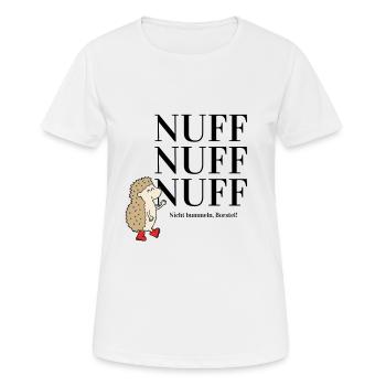 Nuff nuff nuff - Nicht bummeln Borstel! - schwarz - Frauen T-Shirt atmungsaktiv - Weiß - Vorne - AI Model Female 172 dark (172cm)