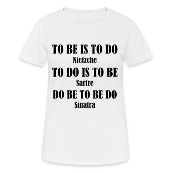 TO BE IS TO DO - T-shirt respirant Femme - blanc - Devant - AI Model Female 172 dark (172cm)