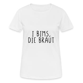 I Bims, die Braut - Frauen T-Shirt atmungsaktiv - Weiß - Vorne - AI Model Female 172 dark (172cm)