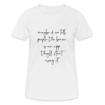 Maybe if we tell people ... - Women's Breathable T-Shirt - white - Front - AI Model Female 172 dark (172cm)