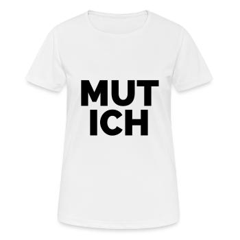 Mut-Motive zum Mut machen und zur Motivation - Frauen T-Shirt atmungsaktiv - Weiß - Vorne - AI Model Female 172 dark (172cm)