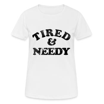 TIRED AND NEEDY - Frauen T-Shirt atmungsaktiv - Weiß - Vorne - AI Model Female 172 dark (172cm)