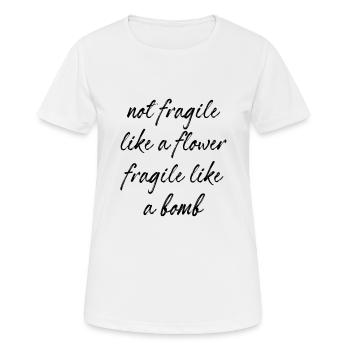 Pas fragile comme une fleur fragile comme une bombe - T-shirt respirant Femme - blanc - Devant - AI Model Female 172 dark (172cm)