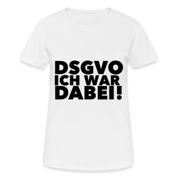 DSGVO ich war dabei! - Frauen T-Shirt atmungsaktiv - Weiß - Vorne - AI Model Female 172 dark (172cm)