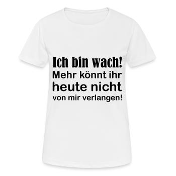 Ich bin wach! lustiger Spruch schwarz - Frauen T-Shirt atmungsaktiv - Weiß - Vorne - AI Model Female 172 dark (172cm)